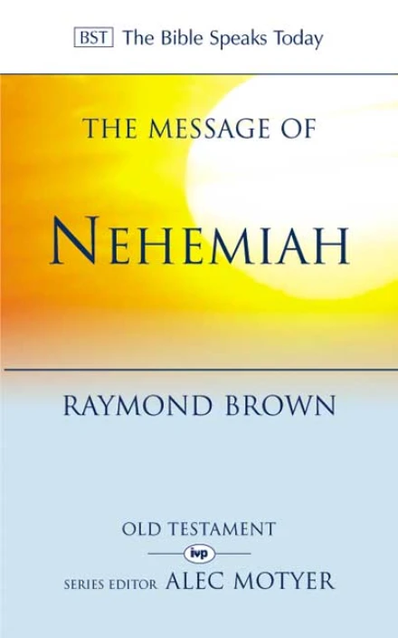 The Message of Nehemiah