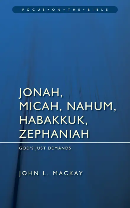Jonah, Micah, Nahum, Habakkuk & Zephaniah