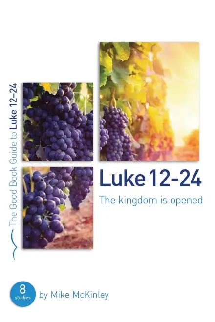 Luke 12-24 [Good Book Guide]