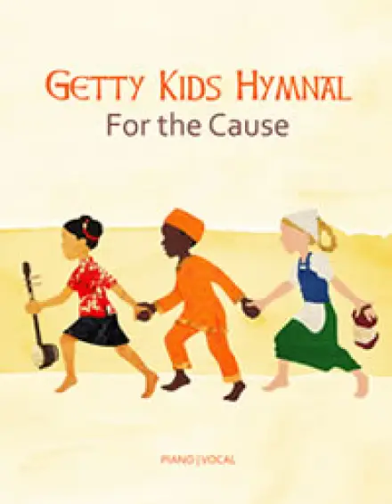 Getty Kids Hymnal: For the Cause - Songbook