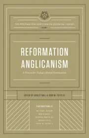 Reformation Anglicanism (Volume 1)