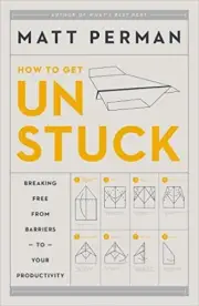 How To Get Unstuck