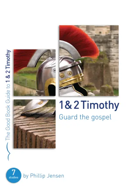 1 & 2 Timothy [Good Book Guide]