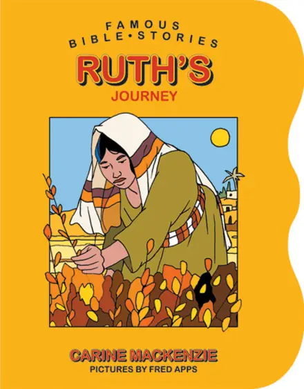Famous Bible Stories: Ruth's Journey