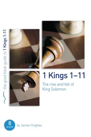 1 Kings 1-11 [Good Book Guide]
