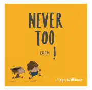 Never Too Little!