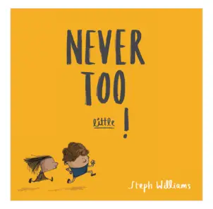 Never Too Little