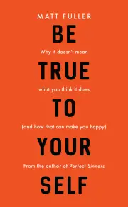 Be True To Yourself