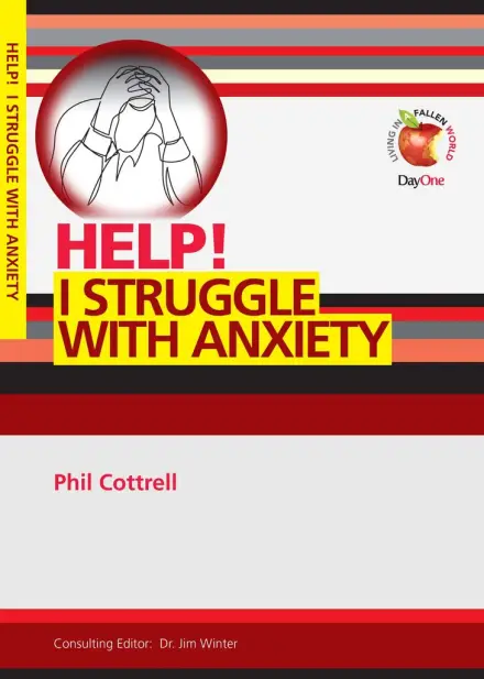 Help! I struggle with Anxiety (Tract)