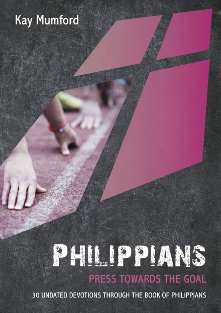 Philippians: Press on towards the goal