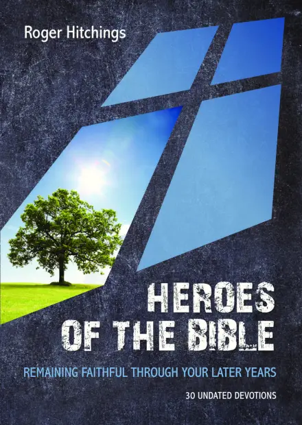 Heroes of the Bible: 30 Undated Devotions
