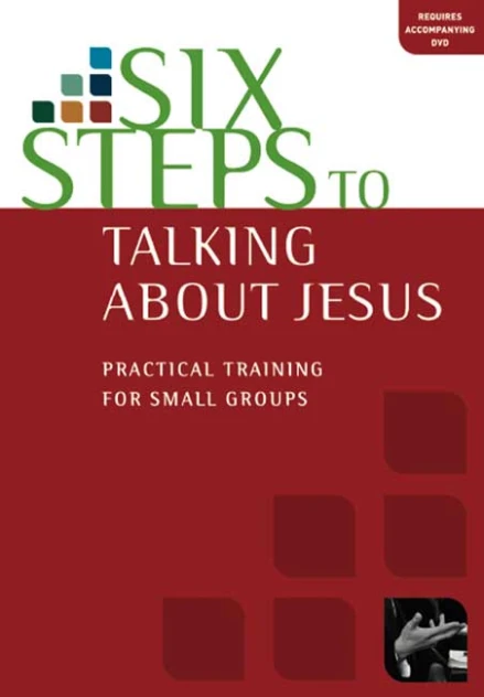 Six Steps To Talking About Jesus (Workbook)