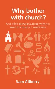 Why bother with church?