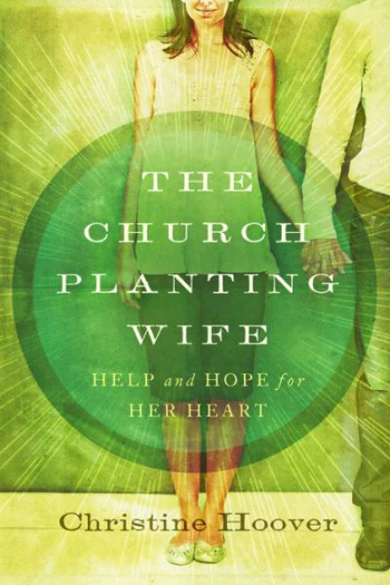 The Church Planting Wife