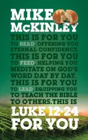 Luke 12-24 For You