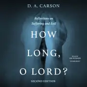 How Long, O Lord? (Second Edition) MP3 Audiobook