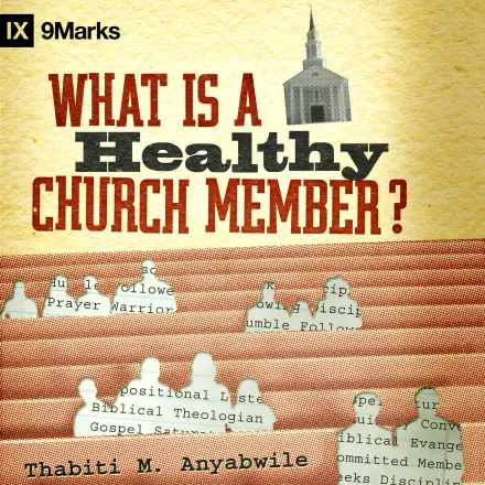 What is a Healthy Church Member