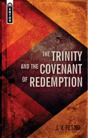 The Trinity and the Covenant of Redemption