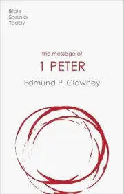 The Message of 1 Peter