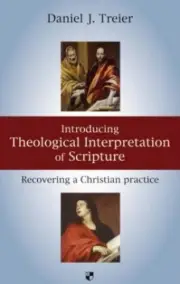 Introducing Theological Interpretation of Scripture