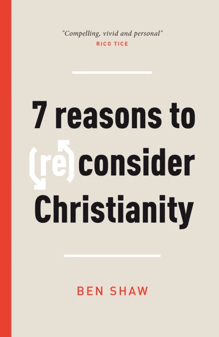 7 reasons to (re)consider Christianity