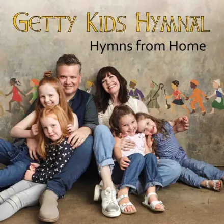 Getty Kids Hymnal: Hymns from Home - MP3 Download