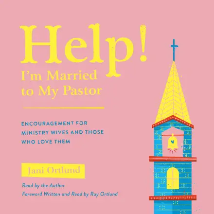 Help! I'm Married to My Pastor