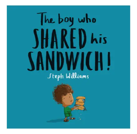 The boy who Shared his Sandwich!