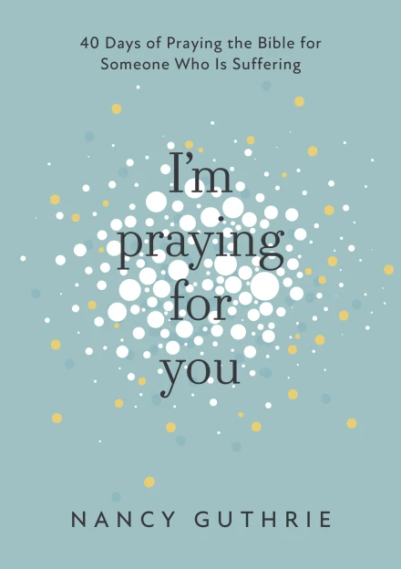 I’m Praying for You