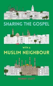 Sharing the Gospel with a Muslim Neighbour